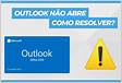 O Outlook não abre como corrigir e principais causa